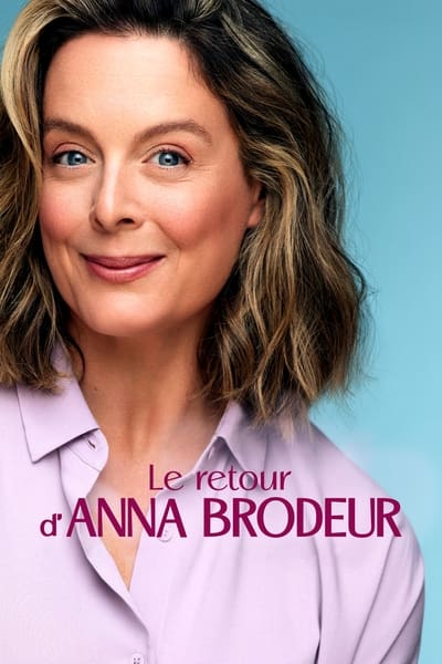 Le retour d’Anna Brodeur - Saison 1