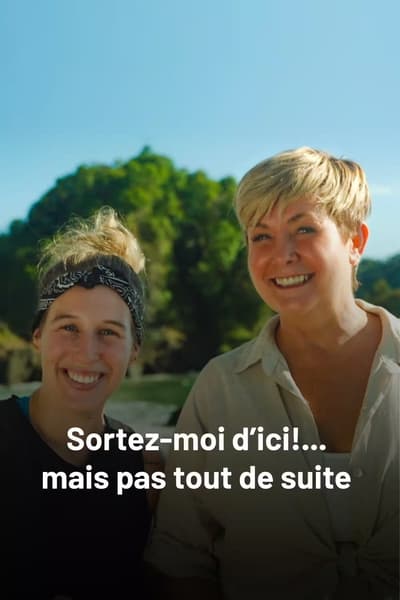 Sortez-moi d'ici... Mais pas tout de suite! - Saison 1