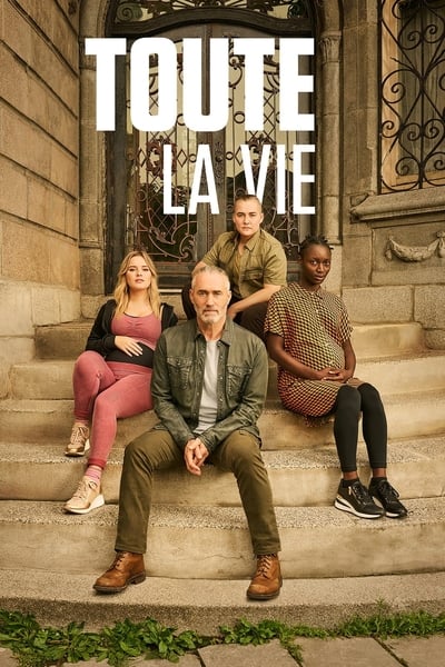 Toute La Vie - Saison 3